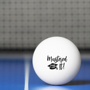 Custom Masters Degree Graduation Mastered It Ping Pong Ball