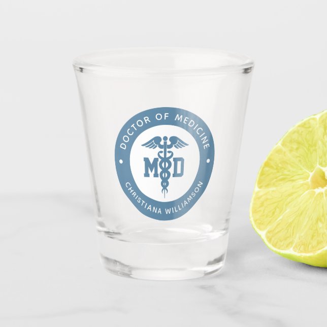 Custom MD Doctor of Medicine Doctor Graduation Shot Glass (Front)