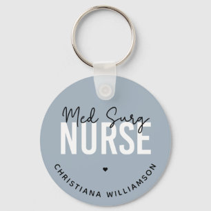 Custom Med Surg Nurse Medical-Surgical Nurse Key Ring