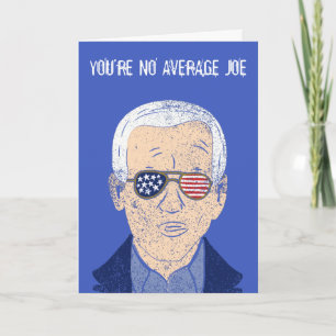 Custom Message Joe Biden Funny Birthday Card