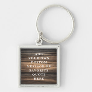 Custom message quote elegant brown wood grain look key ring