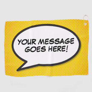 Custom Message Speech Bubble Fun Comic Book Golf Towel