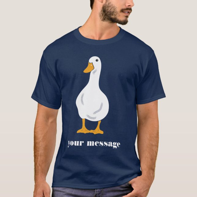 Custom Message White Duck Illustration Graphic T-Shirt (Front)