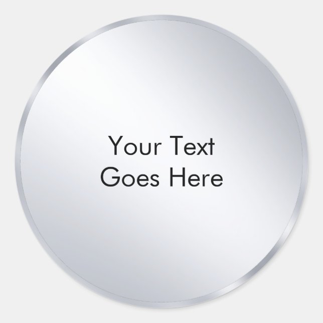 Custom Metallic Silver Template Add Your Text Classic Round Sticker (Front)