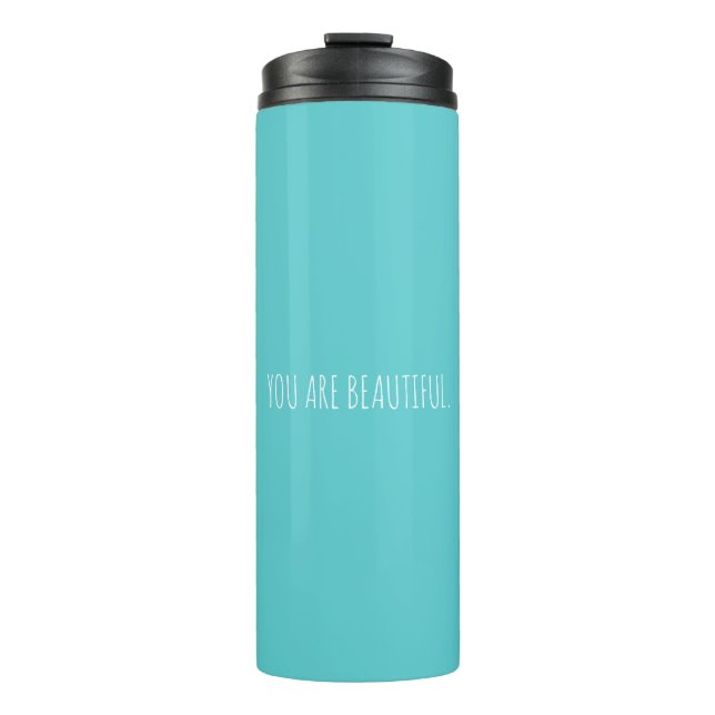 Custom Minimal Aqua You Are Beautiful     Thermal Tumbler (Front)
