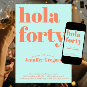 Custom Modern Teal Hola Forty 40th birthday  Invitation