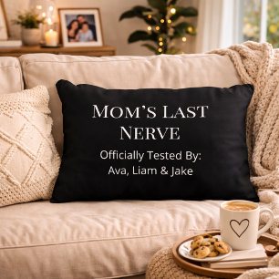 Custom Mom Last Nerve Black & White Throw Pillow