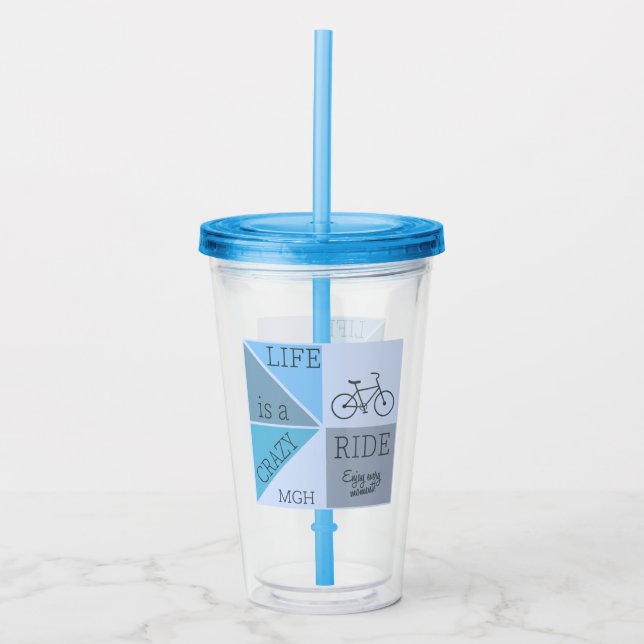 Custom Monogram Life is a Crazy Ride Acrylic Tumbler (Front)