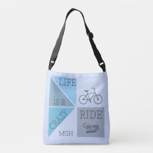 Custom Monogram Life is a Crazy Ride Crossbody Bag