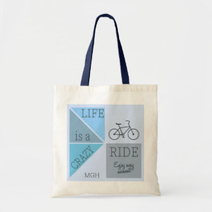 Custom Monogram Life is a Crazy Ride Tote Bag