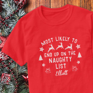 Custom Most Likely to Naughty List Christmas T-Shirt