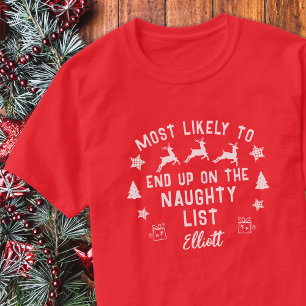 Custom Most Likely to Naughty List Christmas T-Shirt