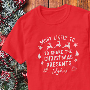 Custom Most Likely to Shake the Christmas Presents T-Shirt