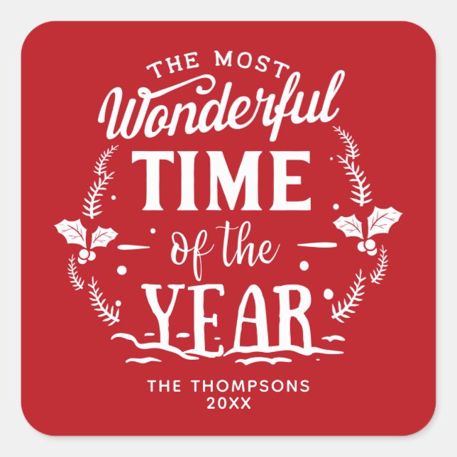Custom Most Wonderful Time of the Year Holiday Square Sticker (Front)