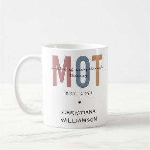 Custom MOT Master Of Occupational Therapy Coffee Mug
