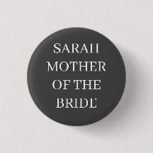 CUSTOM MOTHER OF BRIDE BUTTON WEDDING BACHELOR