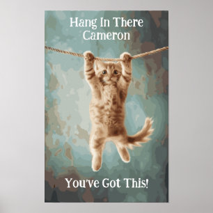 Custom Motivational Funny Hang in There Cat Poster