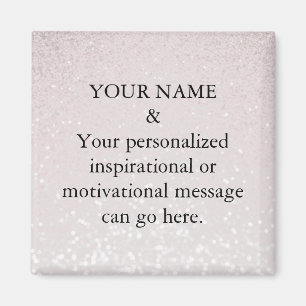 Custom Motivational Message Pink Glitter Magnet