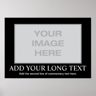 Custom Motivational Poster - Custom Demotivational