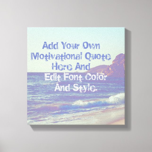 Custom motivational quote,make your own canvas print (Front)