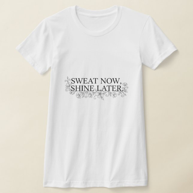 Custom Motivational Quote T-Shirt (Laydown)