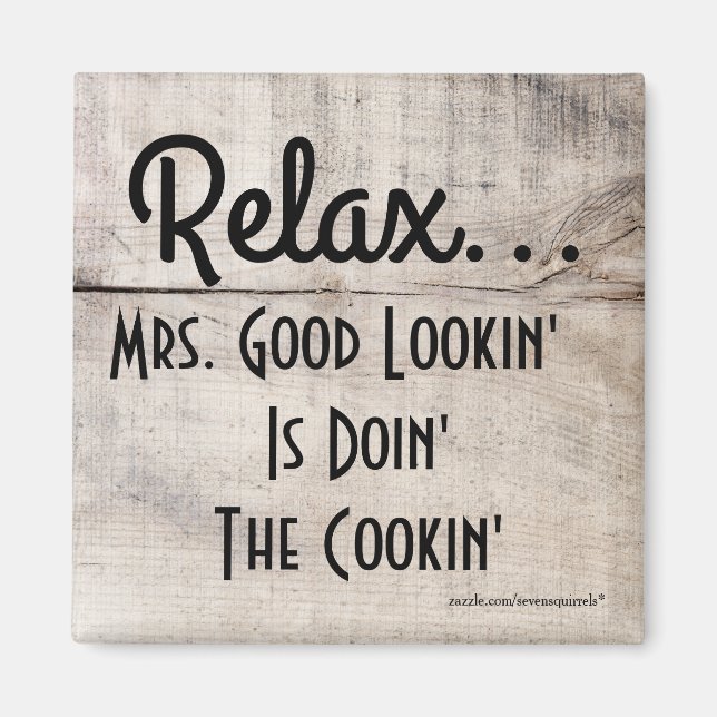 Custom Mrs Mr or Miss Good Lookin is Cookin magnet (Front)