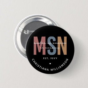 Custom MSN Master of Science in Nursing Graduation 6 Cm Round Badge
