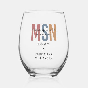Custom MSN Master of Science in Nursing Graduation Stemless Wine Glass