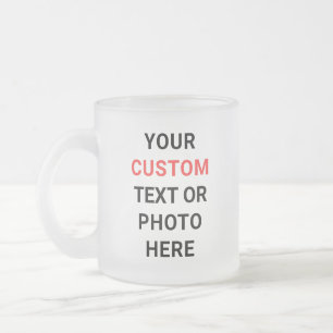 Custom Mug Add Text, Photo, Logo or Design Here
