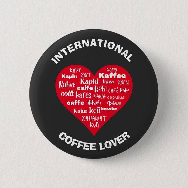 Custom Multilingual COFFEE LOVER 6 Cm Round Badge (Front)