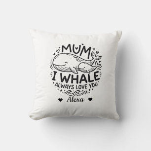 custom mum i whale always love you mother day gift cushion