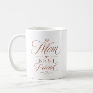Custom Mum My Best Friend Rose Gold Typography Coffee Mug