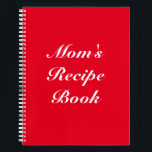 Custom Mum's Recipe Book Mother's day or Birthday<br><div class="desc">Mum's Recipe Book,  Mother's day or Birthday gift Notebook
custom name monogram recipe book or notebook
white letters,  red background
great gift for mum or dad!</div>