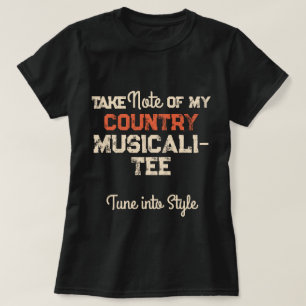 Custom Music Take Note of My COUNTRY Musicali-TEE  T-Shirt