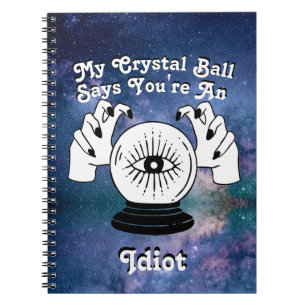 Custom My Crystal Ball Says... Planner Notebook