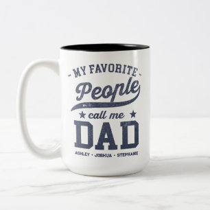 Custom My Favourite People Call Me Dad Funny       Two-Tone Coffee Mug