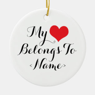 Custom My Heart Belongs To <Name> Ceramic Tree Decoration
