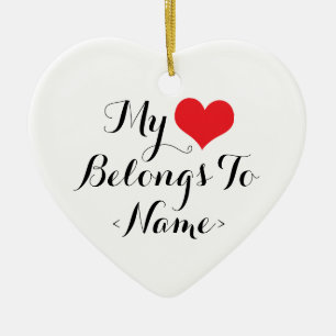 Custom My Heart Belongs To <Name> Ceramic Tree Decoration