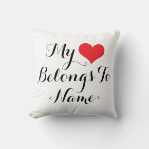 Custom My Heart Belongs To <Name> Cushion