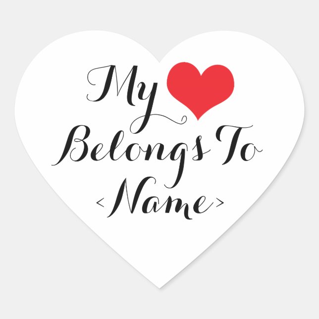 Custom My Heart Belongs To <Name> Heart Sticker (Front)