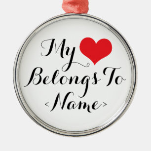 Custom My Heart Belongs To <Name> Metal Tree Decoration