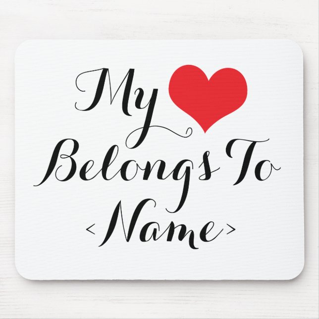 Custom My Heart Belongs To <Name> Mouse Mat (Front)