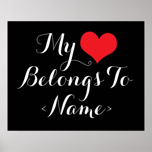 Custom My Heart Belongs To <Name> Poster (Front)