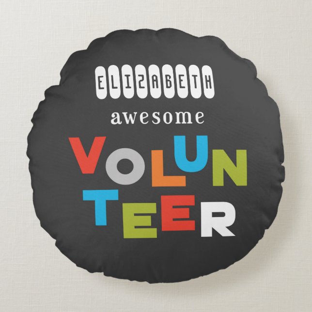 Custom Name, Awesome Volunteer Appreciation Round Cushion (Front)