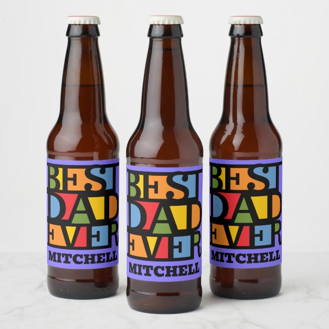 Custom Name BEST DAD EVER Beer Bottle Label (Bottles)