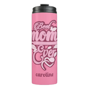 Custom Name "Best Mom Ever" Thermal Tumbler