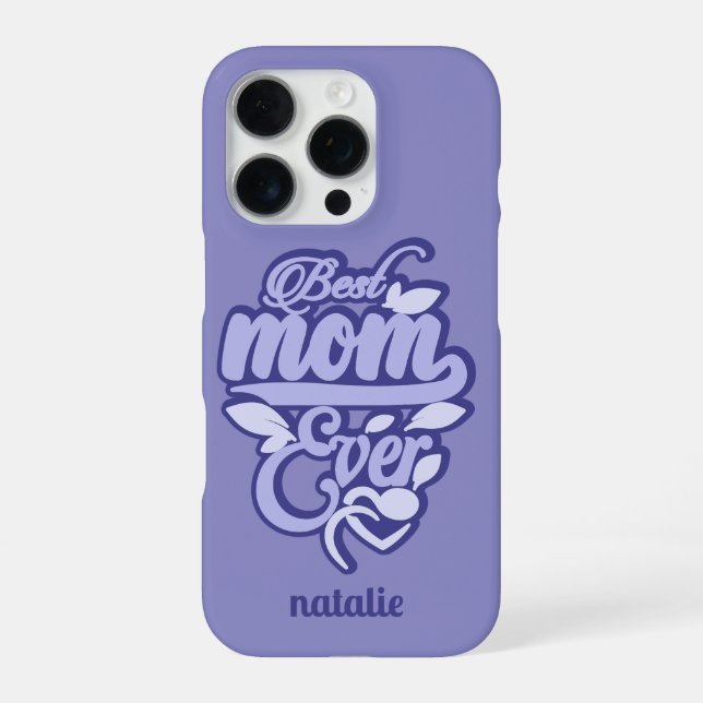 Custom Name "Best Mum Ever" iPhone Case (Back)