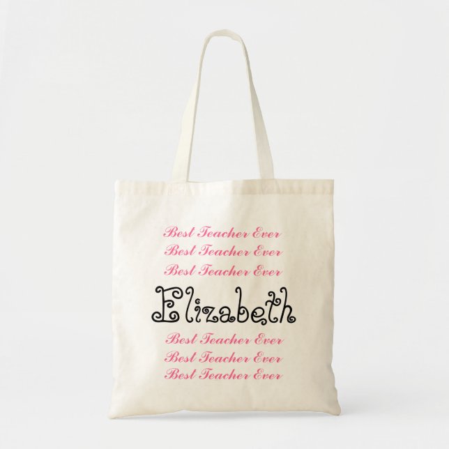 Custom Name Best Teacher Ever Pink Black Script Tote Bag (Front)