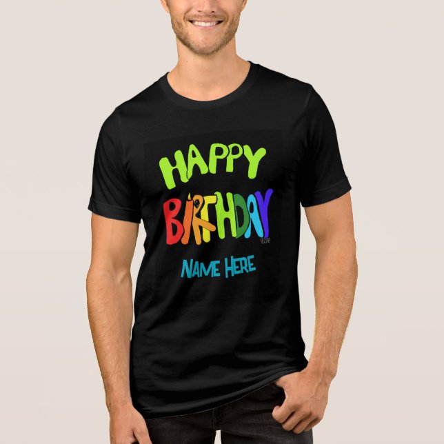 Custom Name Bright and Happy Birthday Tri-Blend Shirt (Front)