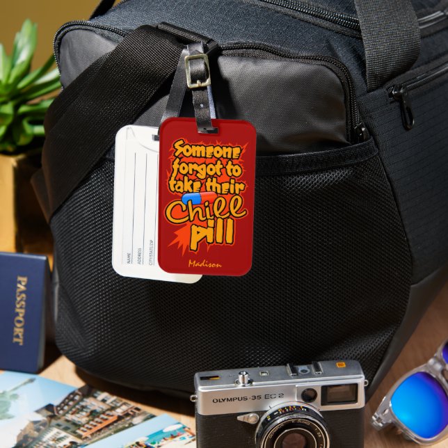 Custom name Chill Pill Luggage Tag (Front & Back)